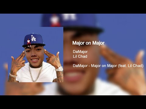 DaMajor - Major on Major (feat. Lil Chad)