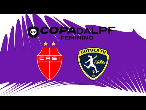 COPA da LPF FEMININO  - CASI ITAPETININGA x BOTUCATU / INSTITUTO SUMAN