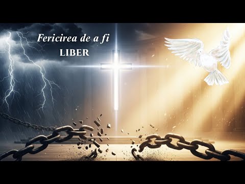 Fericirea de a fi liber de puterea păcatului
