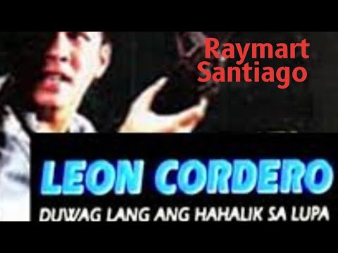 RAYMART SANTIAGO IN LEON CORDERO