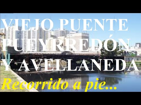 VIEJO PUENTE PUEYRREDÓN Y AVELLANEDA BUENOS AIRES ARGENTINA RECORRIDO A PIE WALKING TOUR
