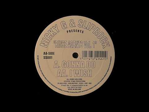 I Wish / Nicky G & Sliprock / Rinse Agents Vol. 1 [2001]