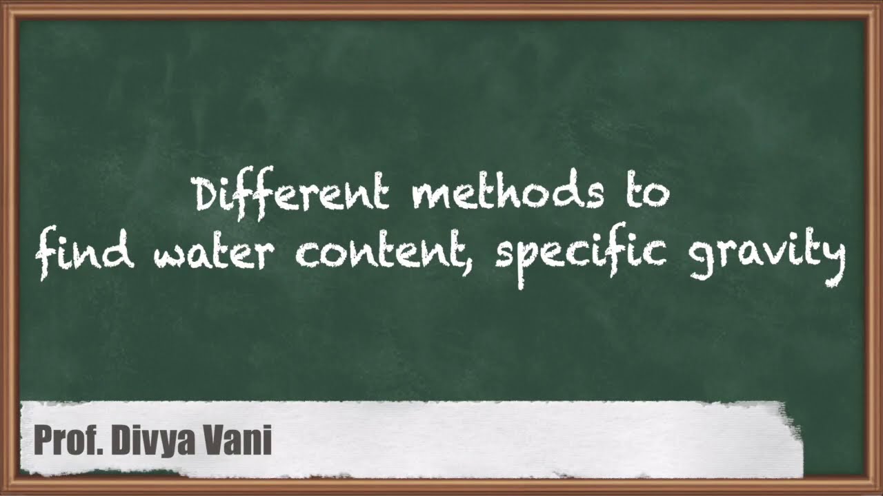 Different Methods to Find Water Content, Specific Gravity - Introduction to Geotechnical Engineering