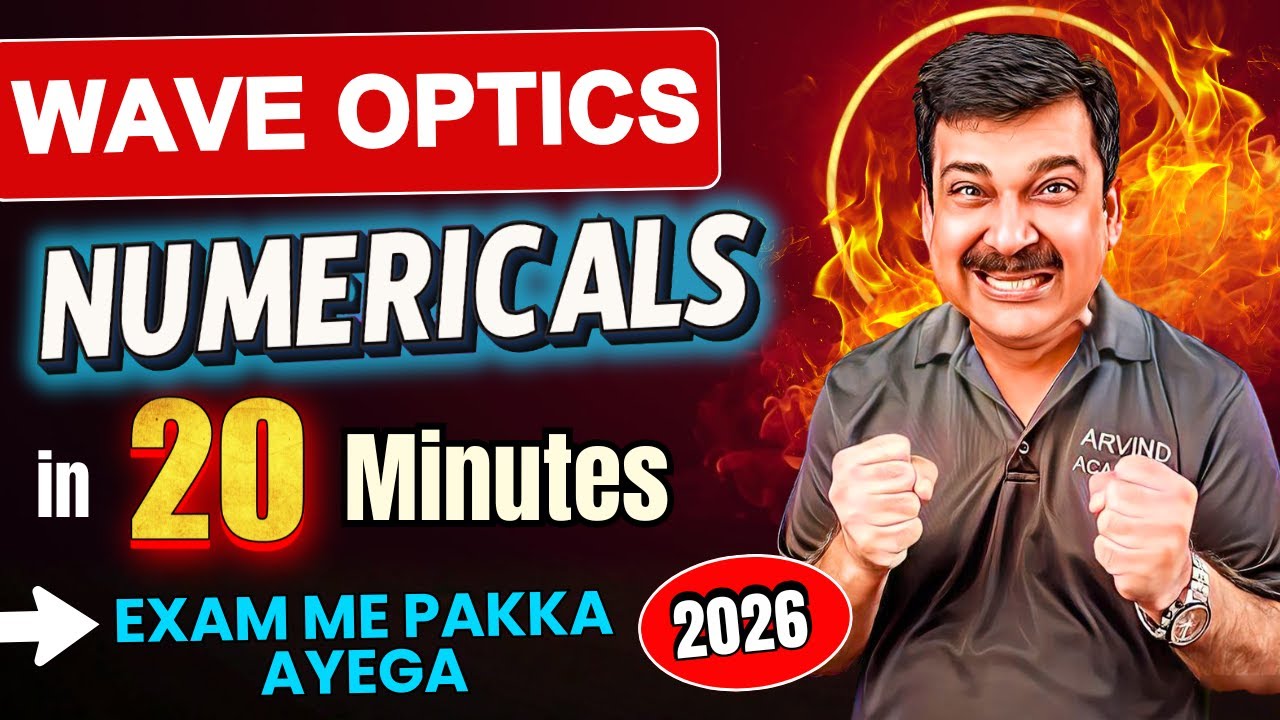 WAVE OPTICS –NUMERICALS in 20 Minutes 🔥 Exam Me Pakka Aayega! | Class 12 Physics 2026