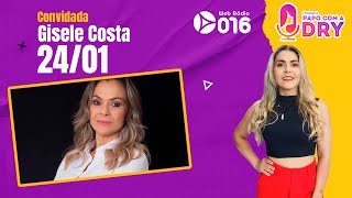 Papo Com A Dry EP 03 (Gisele Costa)
