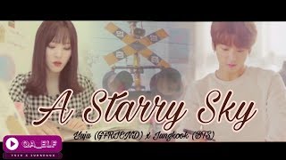 [FMV] A Starry Sky ~ Yuju 여자친구 (GFRIEND) x  Jungkook 방탄소년단 (BTS) || Yukook