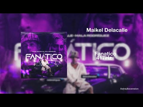 Maikel Delacalle, Mala Rodríguez - Fanático [417Hz]