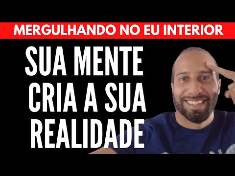 SUA MENTE CRIA A SUA REALIDADE | Will Nascimentto