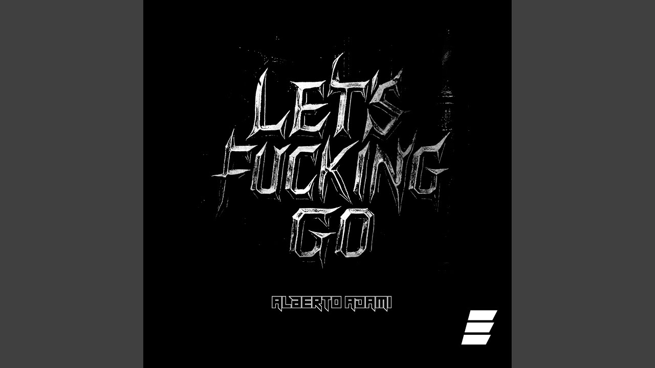 Let's Fucking Go (Extended Mix)