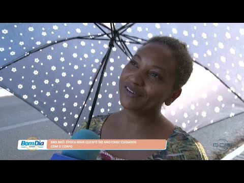 B-r-o-bró: Época mais quente do ano exige cuidados com o corpo 15 09 2022