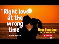 RIGHT LOVE AT THE WRONG TIME GINA STORY PAPA JOE STORIES