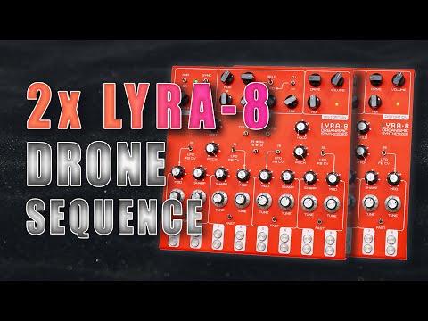 SOMA Lyra-8: DRONE Sequence #2