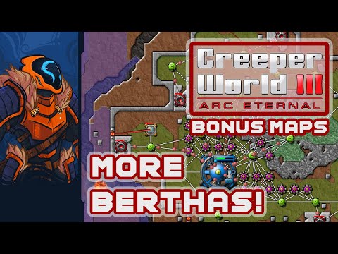 When In Doubt, Build More Berthas! - Creeper World 3: Arc Eternal [Tormented Space]