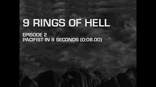 9 Rings of Hell - Episode 2 - Pacifist in 0:08.00 [OBSOLETE]