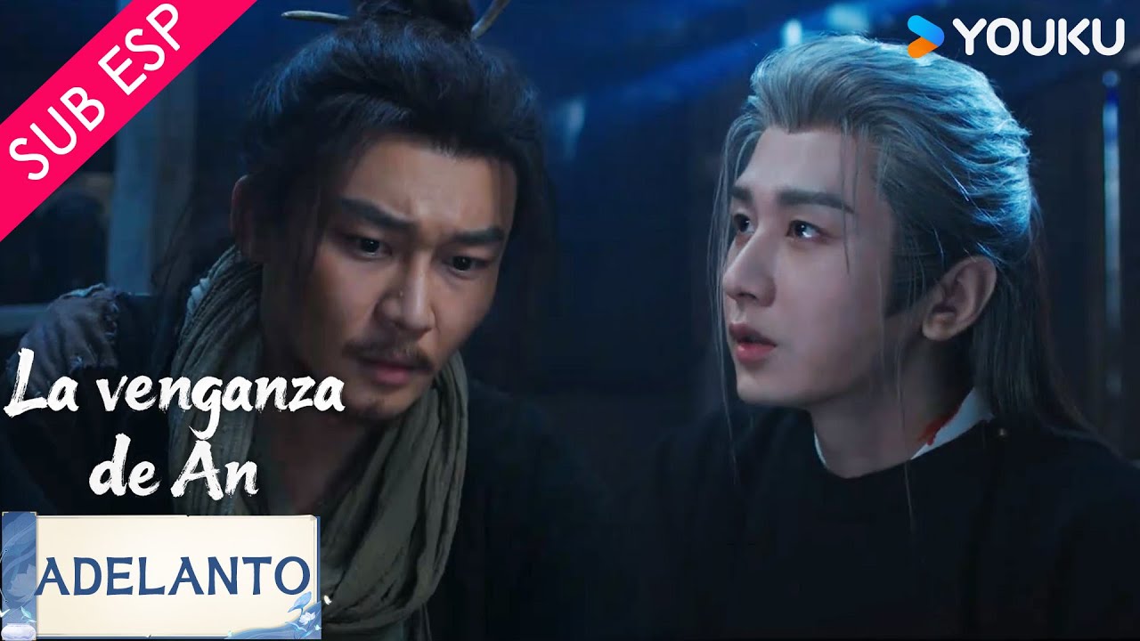 【Adelanto EP10】Cubriendo un crimen | La Venganza de An | YOUKU