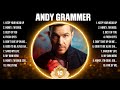 Andy Grammer Greatest Hits Full Album ️ Full Album ️ Top 10 Hits Of All Time