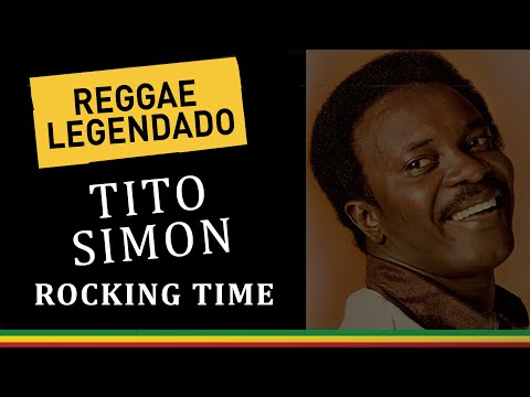 Tito Simon - Rocking Time [LEGENDADO/TRADUÇÃO] reggae lyric