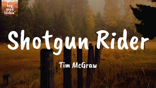 Shotgun Rider - Tim McGraw (Lyrics)