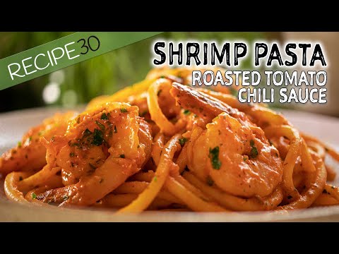 Shrimp Pasta with Roasted Tomato and Chili sauce