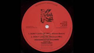 Housemaster Baldwin ‎– Don't Lead Me (Mike Wilson Remix)