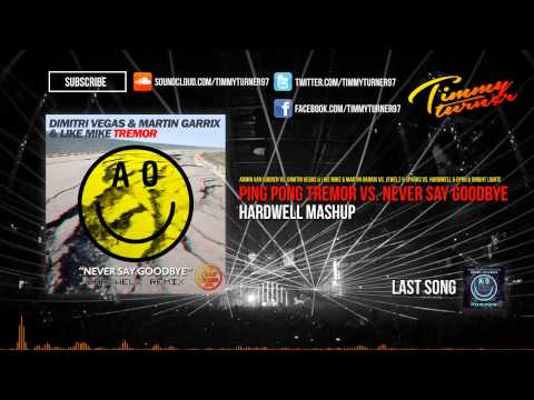 Hardwell vs. Dimitri Vegas & Like Mike - Ping Pong Tremor vs. Never Say Goodbye (Hardwell Mashup)