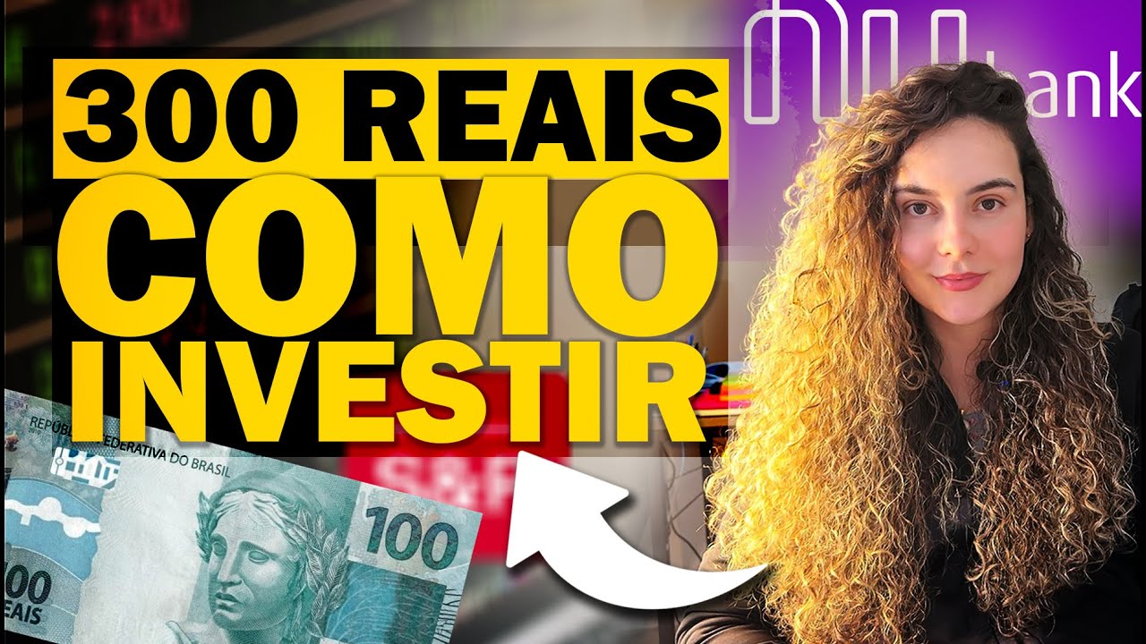 HOW TO INVEST 300 REAIS PER MONTH