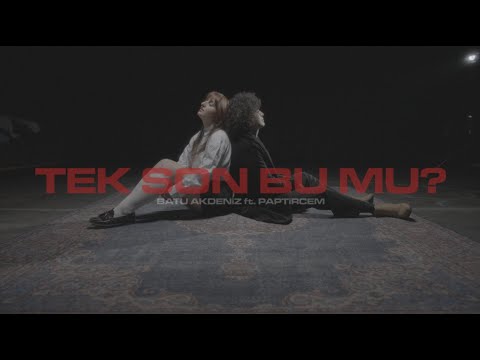 Batu Akdeniz feat. Paptircem - Tek Son Bu Mu? (Official Lyric Video)