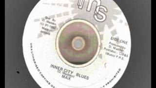 max - inner city blues & augustus pablo - august (aka Marcus Reid - Poor Man Cry