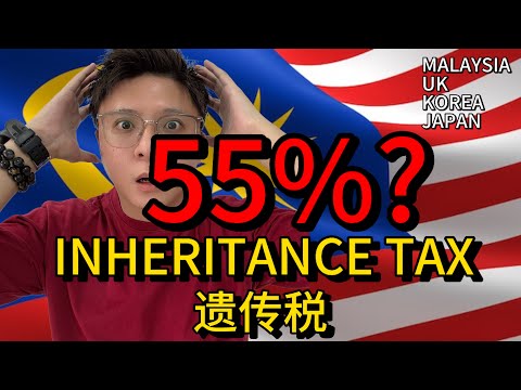 Inheritance Tax Explained: Why Malaysia Is 0% While Others Take Up to 55%