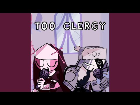 Too Clergy (Sarv and Ruv Duet) (Friday Night Funkin': Mid-Fight Masses)