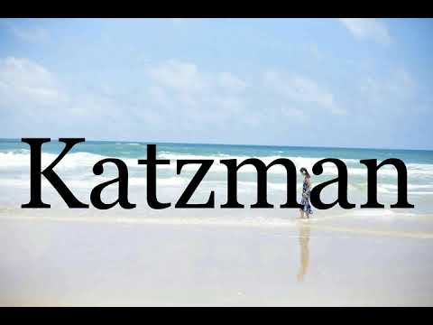 How To Pronounce Katzman🌈🌈🌈🌈🌈🌈Pronunciation Of Katzman