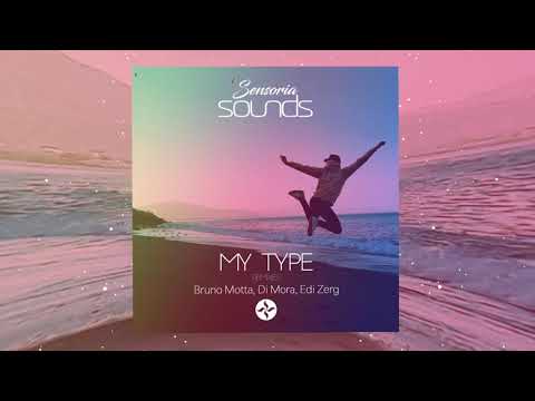 (Deep House, Chill) Bruno Motta, Di Mora, Edi Zerg - My Type (DJ Quba & Sandra K Remix)