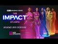 BET+ Original | The Impact Atlanta