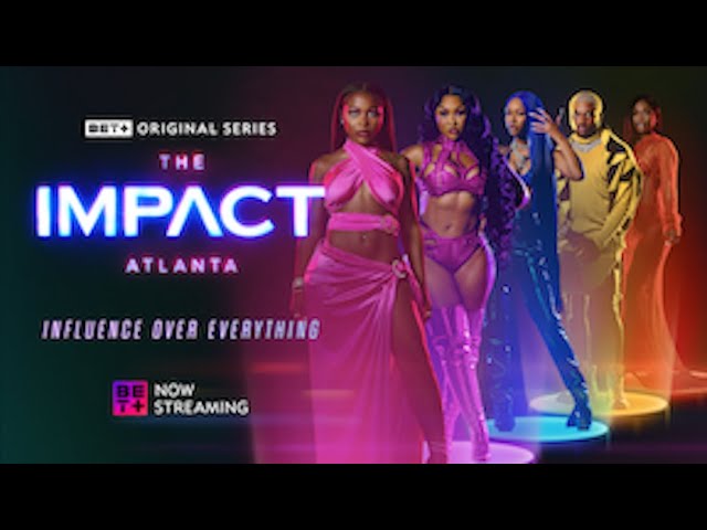 BET+ Original | The Impact Atlanta