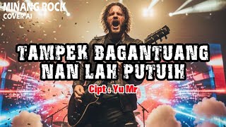 Download lagu TAMPEK BAGANTUANG NAN LAH PUTUIH [COVER MINANG ROCK AI] mp3