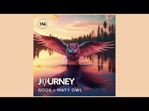 Journey - Episode 156 - Goos + Maty Owl