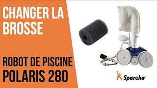 Comment changer la brosse de votre robot Polaris 280 ?