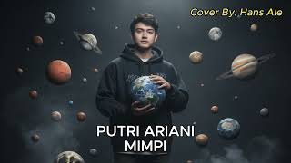 Download lagu Putri Ariani - Mimpi | Hans Ale Cover Version mp3 Download lagu Putri Ariani - Mimpi | Hans Ale Cover Version mp3