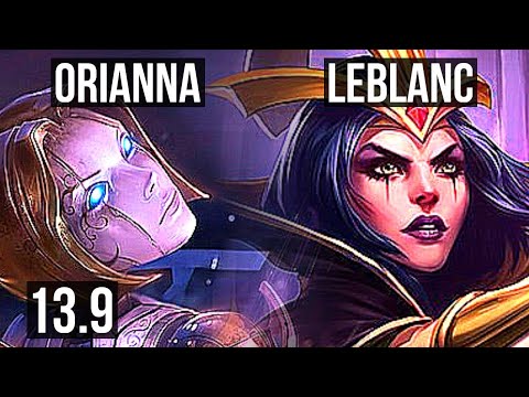 ORIANNA vs LEBLANC (MID) | 2/0/3, 1.2M mastery, 500+ games | KR Master | 13.9
