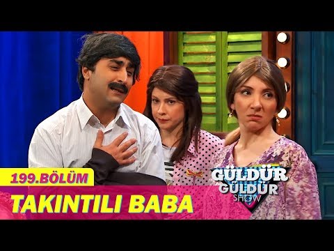 Güldür Güldür Show 199.Bölüm - Takıntılı Baba