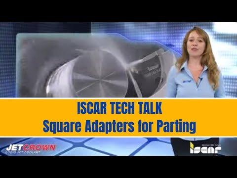 ISCAR TECH TALK -  Square Adapters for Parting with a Unique Crown Clamping Mechanism