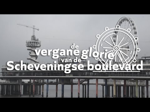 De Vergane Glorie van de Scheveningse Boulevard