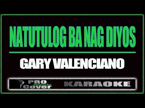Natutulog ba ang Diyos - Gary V. (KARAOKE)