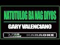 Natutulog ba ang Diyos - Gary V. (KARAOKE)