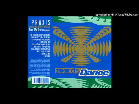 Praxis Featuring Kathy Brown – Turn Me Out (The Delorme's Poptastic Edit) (1994)