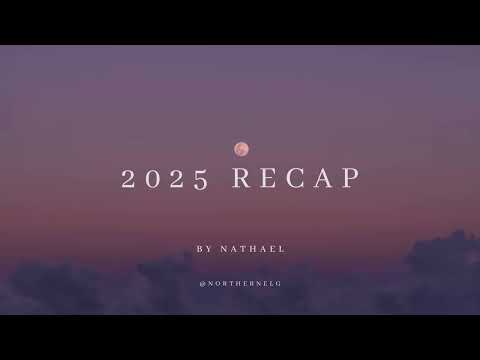 2025 Recap by @northernelg