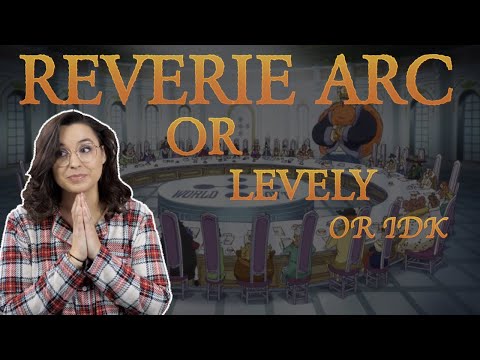 One Piece: Reverie Arc, Levely Arc, I don't know what I'm talking about