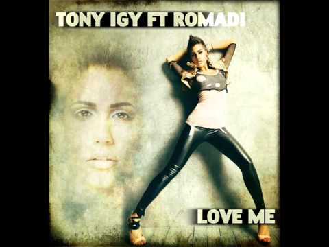 Tony Igy feat Ромади/Romadi -- Love me