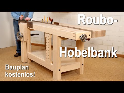 Vorstellung und Einsatz einer Roubo-Hobelbank