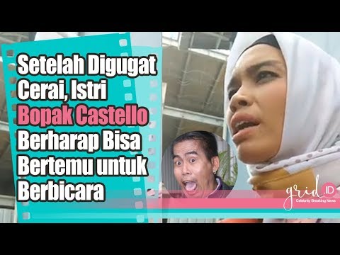 Setelah Digugat Cerai, Istri Bopak Castello Berharap Bisa Bertemu untuk Berbicara